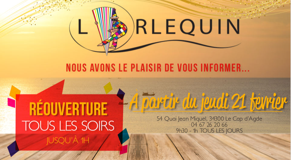 RÉOUVERTURE TOUS LES SOIRS
